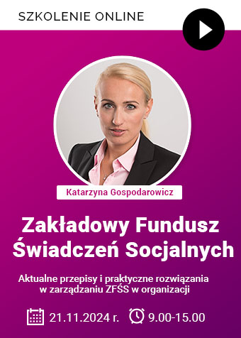 Szkolenie: Zakładowy Fundusz Świadczeń Socjalnych. Aktualne przepisy i praktyczne rozwiązania w zarządzaniu ZFŚS w organizacji