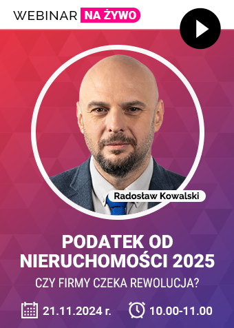 Webinarium: Podatek od nieruchomości 2025 – czy firmy czeka rewolucja? + certyfikat gwarantowany