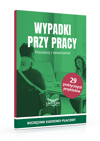 Wypadki przy pracy. Procedury i świadczenia