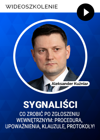 Wideoszkolenie: Sygnaliści – co zrobić po zgłoszeniu wewnętrznym: procedura, upoważnienia, klauzule, protokoły!