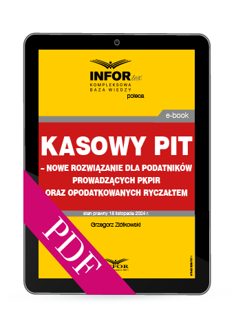 Kasowy PIT – nowe rozwiązanie dla podatników prowadzących pkpir oraz opodatkowanych ryczałtem (PDF)