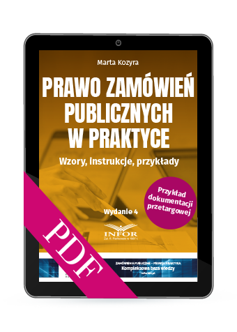 Prawo zamówień publicznych w praktyce. Wzory, instrukcje, przykłady (PDF)