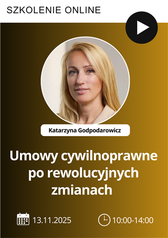 Szkolenie: Umowy cywilnoprawne po rewolucyjnych zmianach a nowe uprawnienia pracownicze – prawo i praktyka