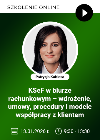 Szkolenie: KSeF w biurze rachunkowym – wdrożenie, umowy, procedury i modele współpracy z klientem