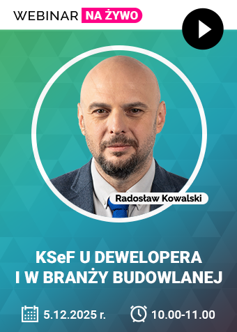 Webinar: KSeF u dewelopera i w branży budowlanej + certyfikat gwarantowany