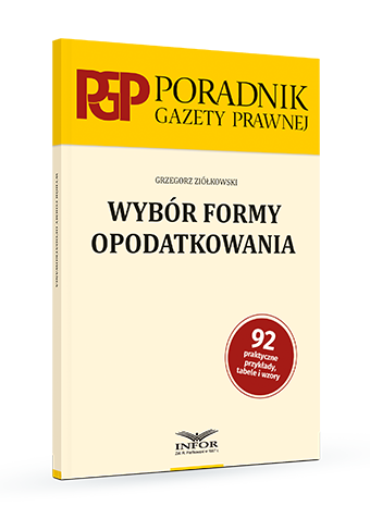 Wybór formy opodatkowania - Poradnik Gazety Prawnej