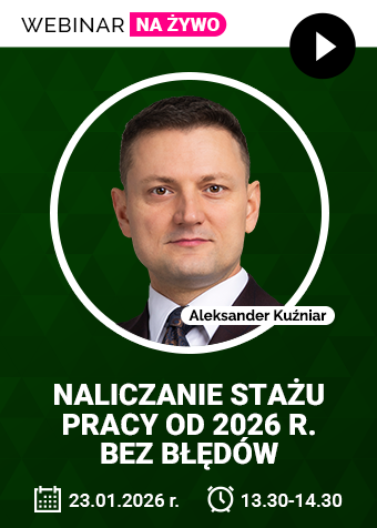 Webinarium: Naliczanie stażu pracy od 2026 r. bez błędów + certyfikat gwarantowany