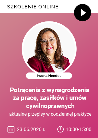 Szkolenie online: Potrącenia z wynagrodzenia za pracę, zasiłków i umów cywilnoprawnych - aktualne przepisy w codziennej praktyce