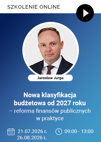 Szkolenie online: Nowa klasyfikacja budżetowa od 2027 roku – reforma finansów publicznych w praktyce