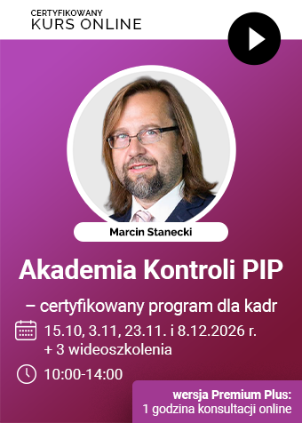 Kurs online: Akademia Kontroli PIP – certyfikowany program dla kadr – wersja Premium Plus